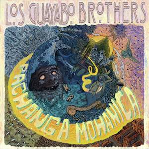 Los Guayabo Brothers - Pachanga Mohanica.jpg